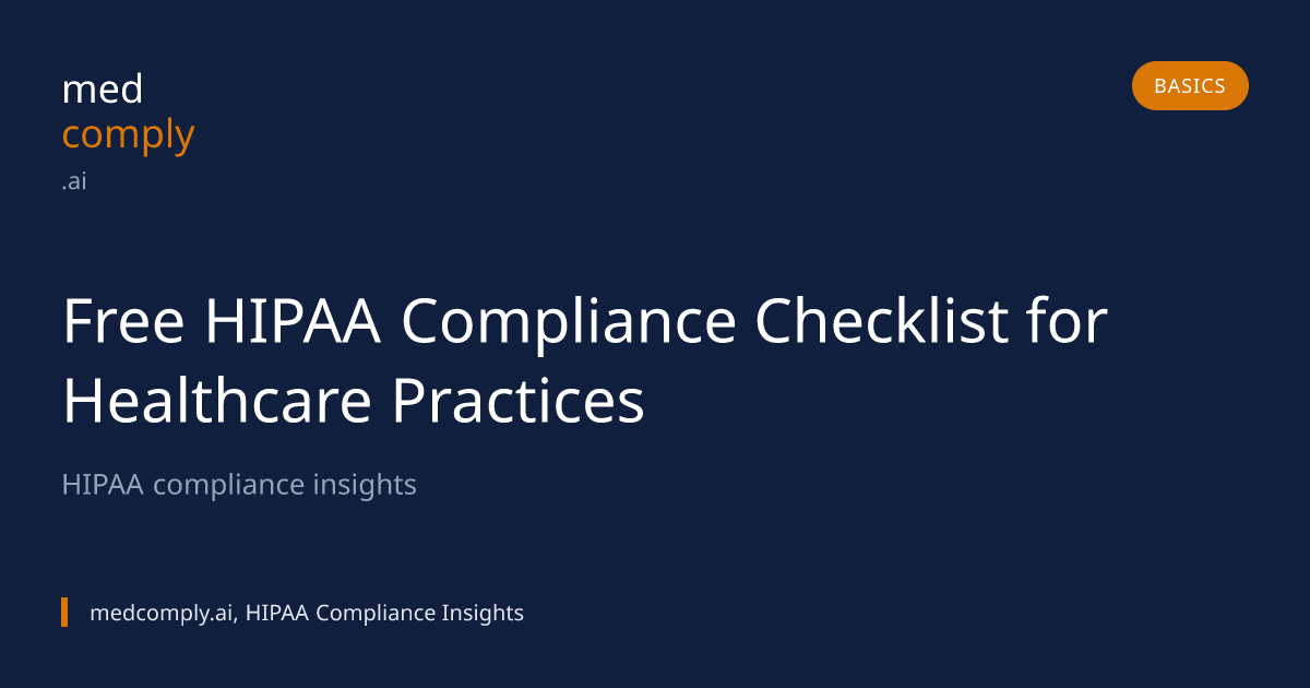 Free HIPAA Compliance Checklist for Healthcare Practices | medcomply.ai