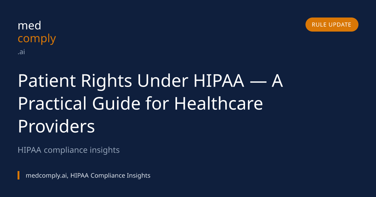 Patient Rights Under HIPAA — A Practical Guide for Healthcare Providers
